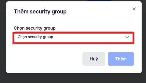 Thêm security group dialog